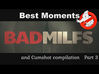 badmilfs best moments and cumshot compilation by minuxin part 3 1080p